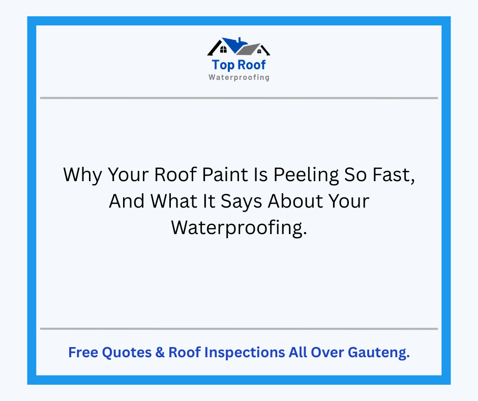 You are currently viewing Why Your Roof Paint Is Peeling So Fast,  And What It Says About Your Waterproofing.